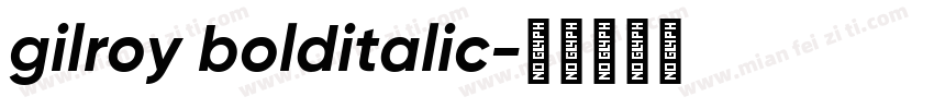 gilroy bolditalic字体转换